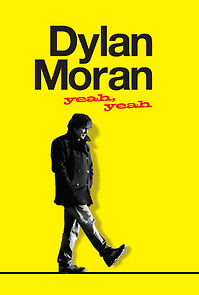Watch Dylan Moran: Yeah, Yeah