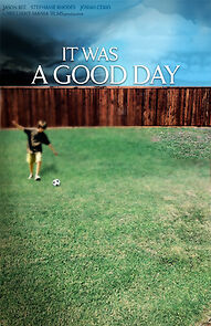 Watch It Was a Good Day (Short 2012)