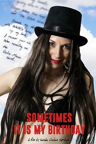 Watch Sometimes It Is My Birthday (Short 2017)