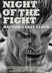 Watch Night of the Fight: Hatton's Last Stand