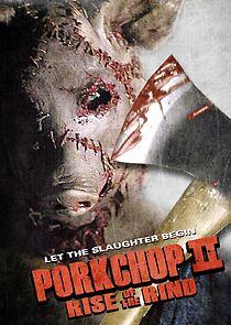 Watch Porkchop II: Rise of the Rind