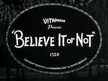 Watch Believe It or Not (Second Series) #4 (Short 1931)