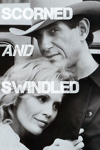 Watch Scorned and Swindled