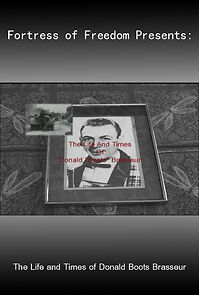 Watch The Life and Times of Donald Boots Brasseur