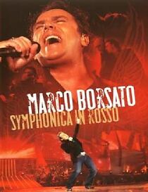 Watch Marco Borsato: Symphonica in Rosso