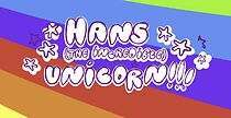 Watch Hans the Incredible Unicorn (Short 2013)