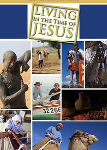 Watch Living in the Time of Jesus
