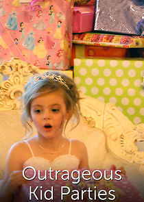 Watch Outrageous Kid Parties