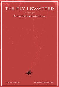 Watch The Fly I Swatted (Short 2016)