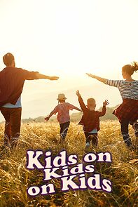 Watch Kids on Kids on Kids