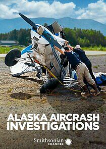 Watch Alaska Aircrash Investigations