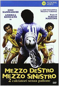 Watch Mezzo destro mezzo sinistro - 2 calciatori senza pallone