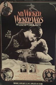 Watch My Wicked, Wicked Ways: The Legend of Errol Flynn