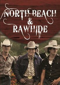 Watch North Beach and Rawhide