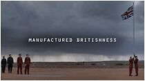 Watch Manufactured Britishness (Short 2014)
