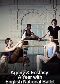 Watch Agony & Ecstasy: A Year with English National Ballet