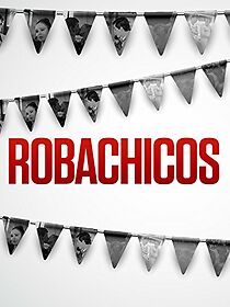 Watch Robachicos