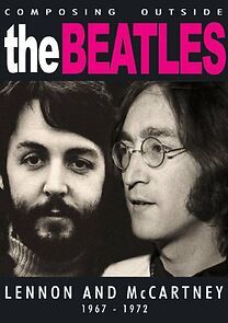 Watch Composing Outside the Beatles: Lennon & McCartney 1967-1972