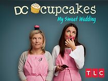 Watch DC Cupcakes: My Sweet Wedding (TV Special 2011)