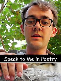 Watch Speak to Me in Poetry
