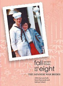 Watch Fall Seven Times, Get Up Eight: The Japanese War Brides (Short 2015)