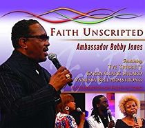 Watch Faith Unscripted: Ambassador Bobby Jones