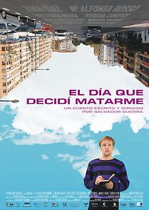 Watch El día que decidí matarme (Short 2011)