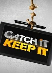 Watch Catch It Keep It
