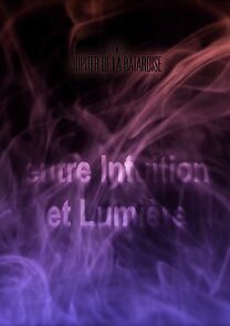 Watch Entre intuition et lumière (Short 2009)