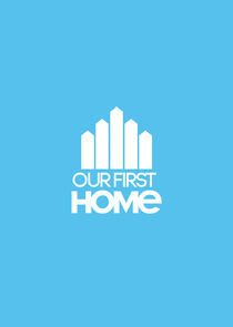Watch Our First Home