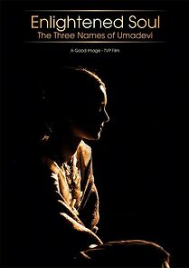 Watch Enlightened Soul: The Three Names of Umadevi