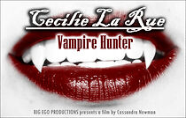 Watch Cecilie La Rue, Vampire Hunter (Short 2015)