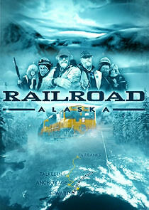 Watch Railroad Alaska