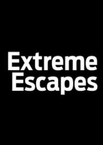 Watch Extreme Escapes