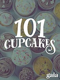 Watch 101 Cupcakes (Short 2013)