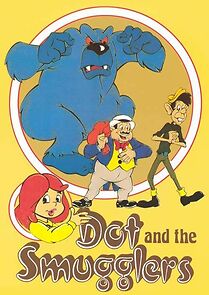 Watch Dot and the Smugglers