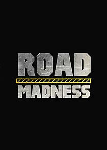 Watch Road Madness