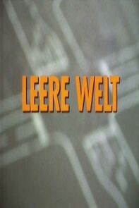 Watch Leere Welt