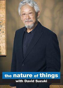 Watch The Nature of Things with David Suzuki