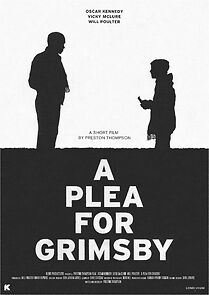 Watch A Plea for Grimsby (Short 2015)