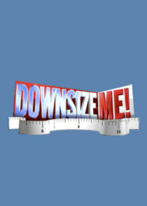 Watch Downsize Me