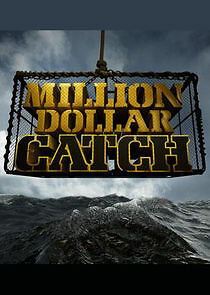 Watch Million Dollar Catch
