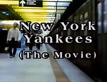 Watch New York Yankees (the Movie)