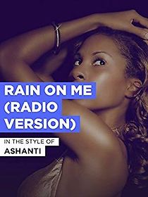 Watch Ashanti: Rain on Me