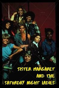 Watch Sister Margaret and the Saturday Night Ladies