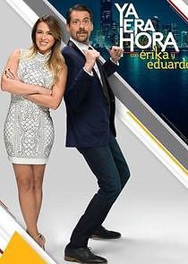 Watch Ya Era Hora con Erika y Eduardo