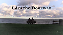 Watch I Am the Doorway (Short 2016)