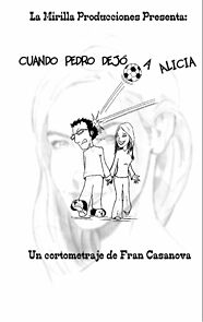 Watch Cuando Pedro dejó a Alicia (Short 2002)