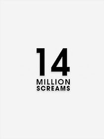 Watch 14 Million Screams (Short 2014)