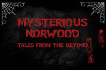 Watch Mysterious Norwood - Tales from the Beyond